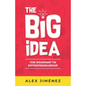 The Big Idea: The Roadmap to Entrepreneurship