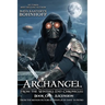 Archangel From the Winter's End Chronicles: Book One: Ascension