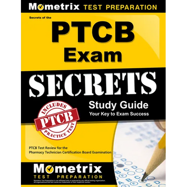 Secrets of the PTCB Exam Study Guide: PTCB Test Review for the Pharmacy Technician Certification Board Examination