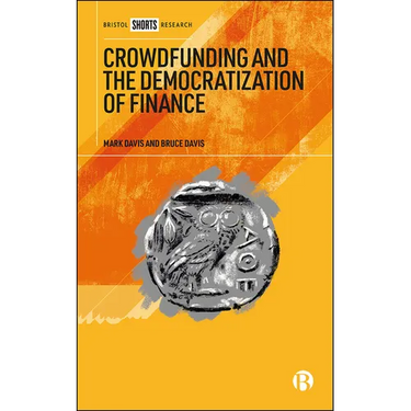 Crowdfunding and the Democratization of Finance