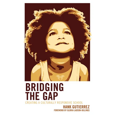 Bridging the Gap: Creating a Culturally Responsive School