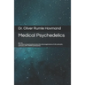 Medical Psychedelics: The evidence-based textbook about the clinical applications of LSD, psilocybin, ayahuasca, DMT, MDMA and ketamine