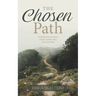 The Chosen Path: Walking toward beauty and joy amidst ashes and mourning