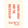 Antifascism and the Avant-Garde: Radical Documentary in the 1960s