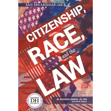 Citizenship Race and the Law