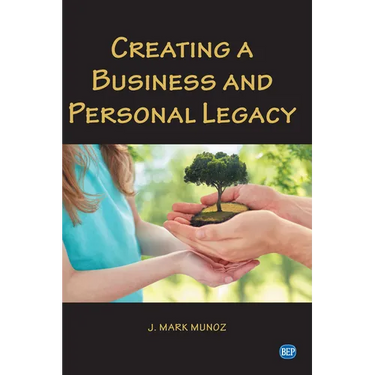 Creating A Business and Personal Legacy
