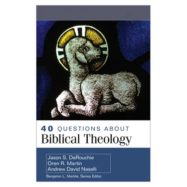 40 Questions about Biblical Theology