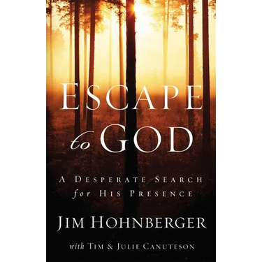 The Escape to God: A Desperate Search for His Presence