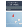 Identifying Small Habits: Left Unchecked by School Leaders Small Faults Can Become Major Cracks