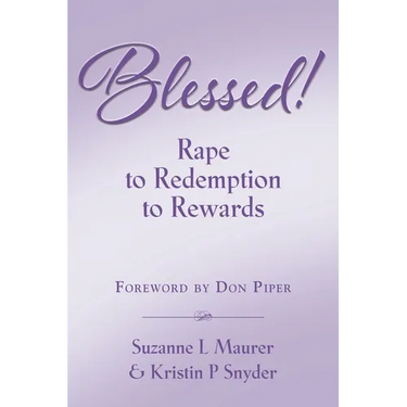 BLESSED! Rape to Redemption to Rewards