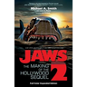 Jaws 2: The Making of the Hollywood Sequel, Updated and Expanded Edition: (Softcover Color Edition)