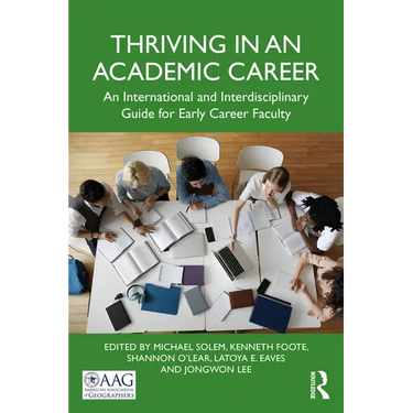 Thriving in an Academic Career: An International and Interdisciplinary Guide for Early Career Faculty