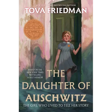 The Daughter of Auschwitz: The Girl Who Lived to Tell Her Story
