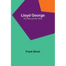 Lloyd George: The Man and His Story
