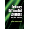 Ordinary Differential Equations and Their Solutions