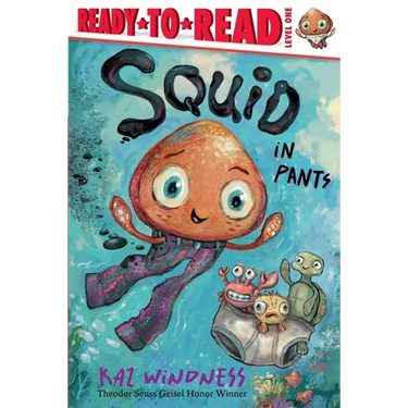 Squid in Pants: Ready-To-Read Level 1