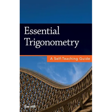 Essential Trigonometry: A Self-Teaching Guide
