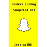 Understanding Snapchat 101: Latest Updates On Snap Map
