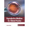 Reproductive Medicine for Clinical Practice