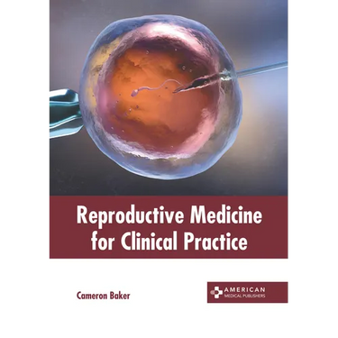 Reproductive Medicine for Clinical Practice