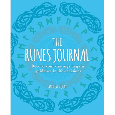 The Runes Journal: Record Your Castings to Gain Guidance in Life Decisions