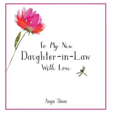 To My New Daughter-in-Law With Love