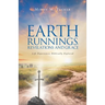Earth Runnings, Revelations and Grace: Life Experiences Biblically Explored
