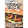 The Cajun Kitchen: Authentic New Orleans Recipes