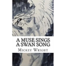 A Muse Sings A Swan Song