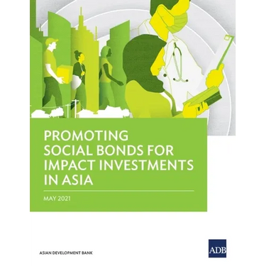 Promoting Social Bonds for Impact Investments in Asia
