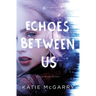 Echoes Between Us