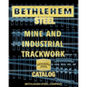 Bethlehem Steel Mine and Industrial Trackwork Catalog