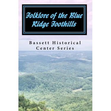 Folklore of the Blue Ridge Foothills