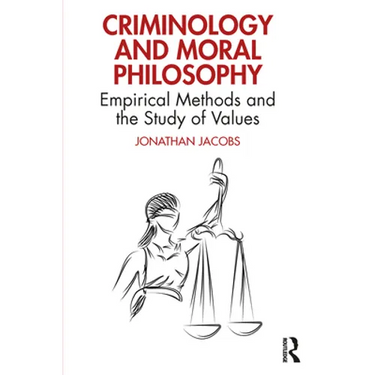 Criminology and Moral Philosophy: Empirical Methods and the Study of Values
