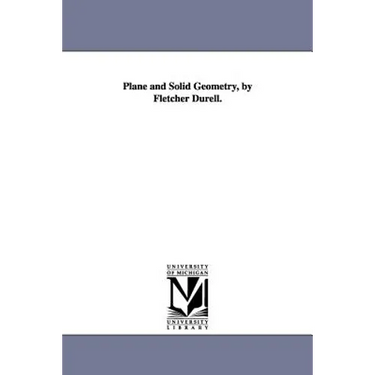 Plane and Solid Geometry, by Fletcher Durell.