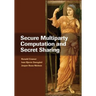 Secure Multiparty Computation and Secret Sharing