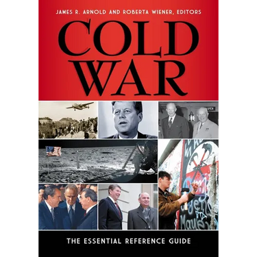 Cold War: The Essential Reference Guide