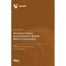 Aluminum Alloys and Aluminum-Based Matrix Composites