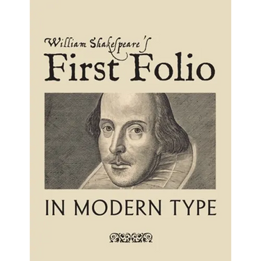William Shakespeare's First Folio in Modern Type