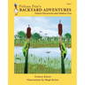 Pelican Pete's Backyard Adventures: Nature Discoveries and Outdoor Fun. Book 1