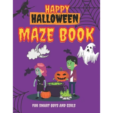 Happy Halloween Maze Book for Smart Boys and Girls: Scary Shape Maze Puzzle Book for Kid, Boy and Girl age 8 -12