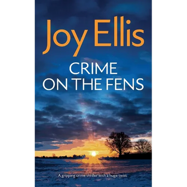 CRIME ON THE FENS a gripping crime thriller with a huge twist