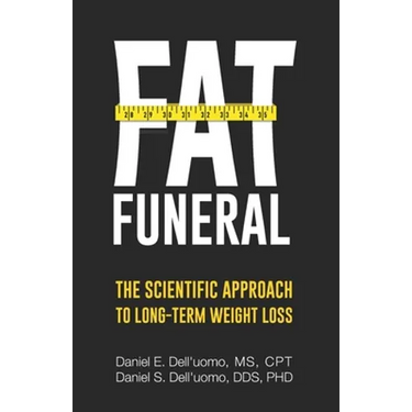 Fat Funeral: The Scientific Approach to Long-Term Weight Loss