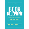 Book Blueprint: How Any Entrepreneur Can Write an Awesome Book