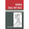 Women Shall Not Rule: Imperial Wives and Concubines in China from Han to Liao