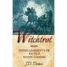 Witchtrot: Embellishments of an Old Maine Legend