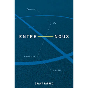 Entre Nous: Between the World Cup and Me