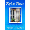 Before Paris: A Novella
