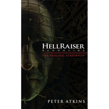 Hellraiser: Bloodline - The Original Screenplay