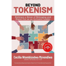 Beyond Tokenism: Embrace a Sense of Belonging and Stand Out as an Inclusive Leader